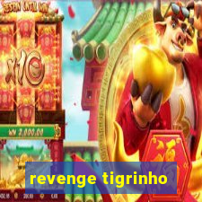 revenge tigrinho